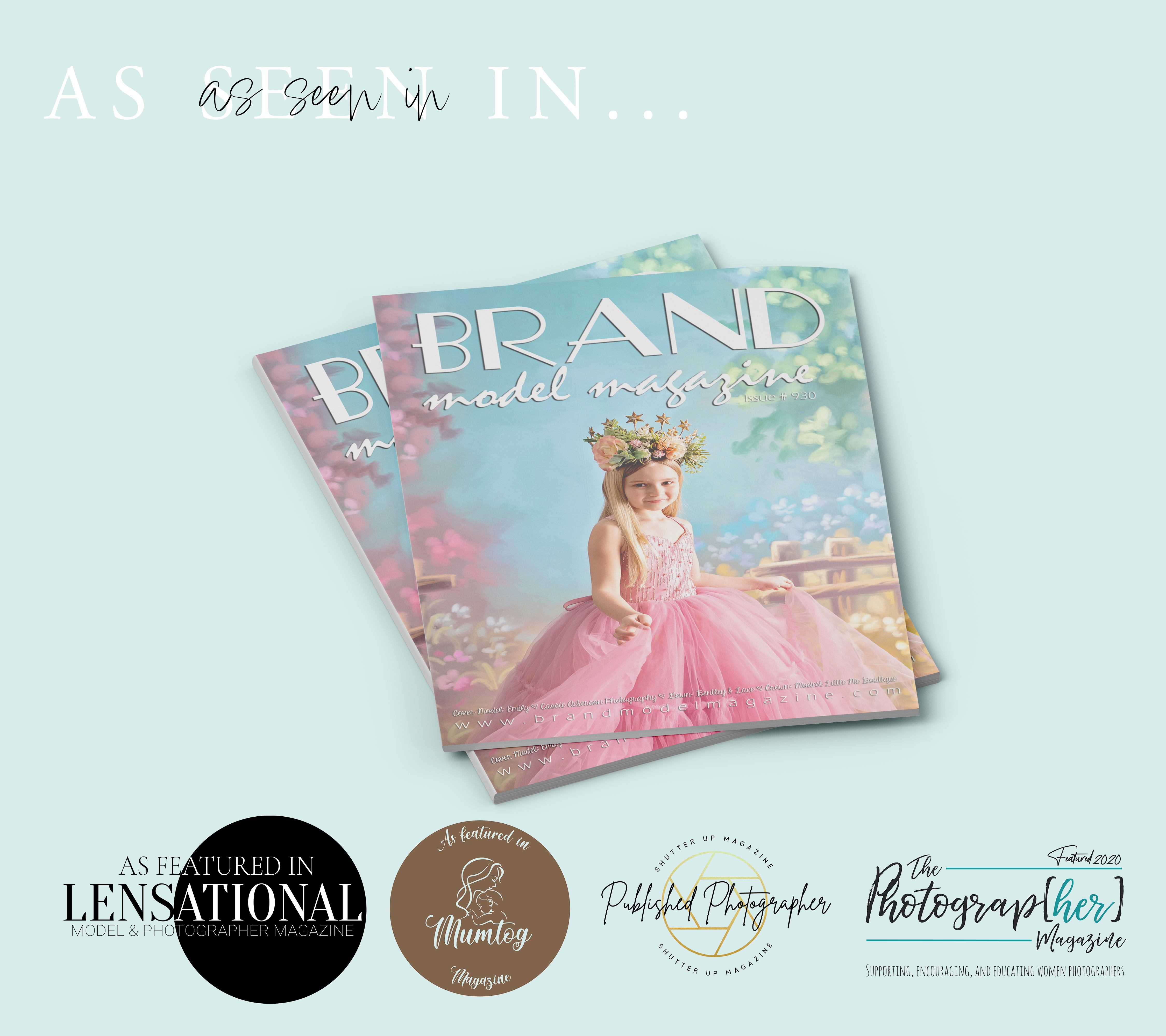 Published on the cover of Brand Model Magazine with features in Lensational, Shutter Up, The Momtog, and The Photograp[her] magazines.